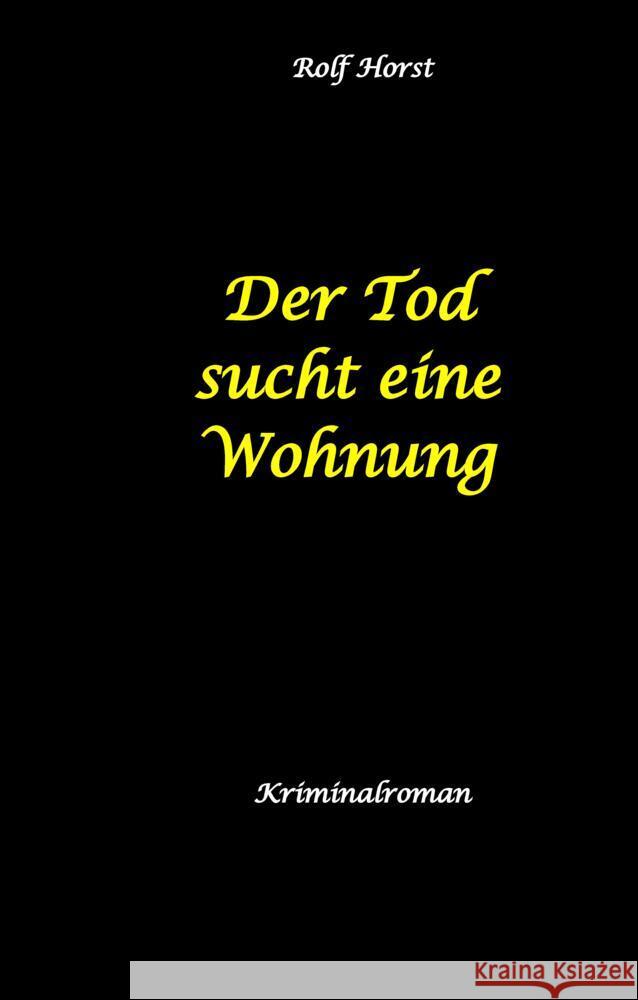 Der Tod sucht eine Wohnung - Obdachlos, Umzug, Leere Wohnung, Obduktion, Verein, Drogen, Prostitution, Erwürgen, Posttraumatische Belastungsstörung, BMW 2002 tii Horst, Rolf 9783384754769 tredition - książka