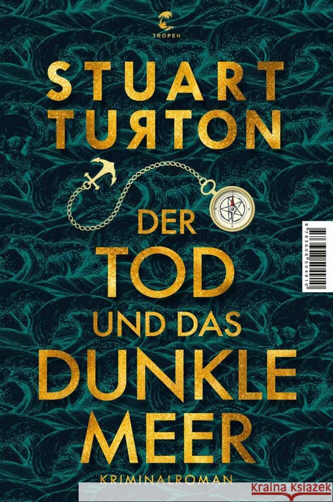 Der Tod und das dunkle Meer Turton, Stuart 9783608504910 Tropen - książka