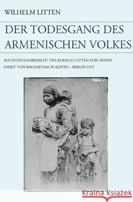 Der Todesgang des armenischen Volkes Litten, Wilhelm 9783737503426 epubli - książka