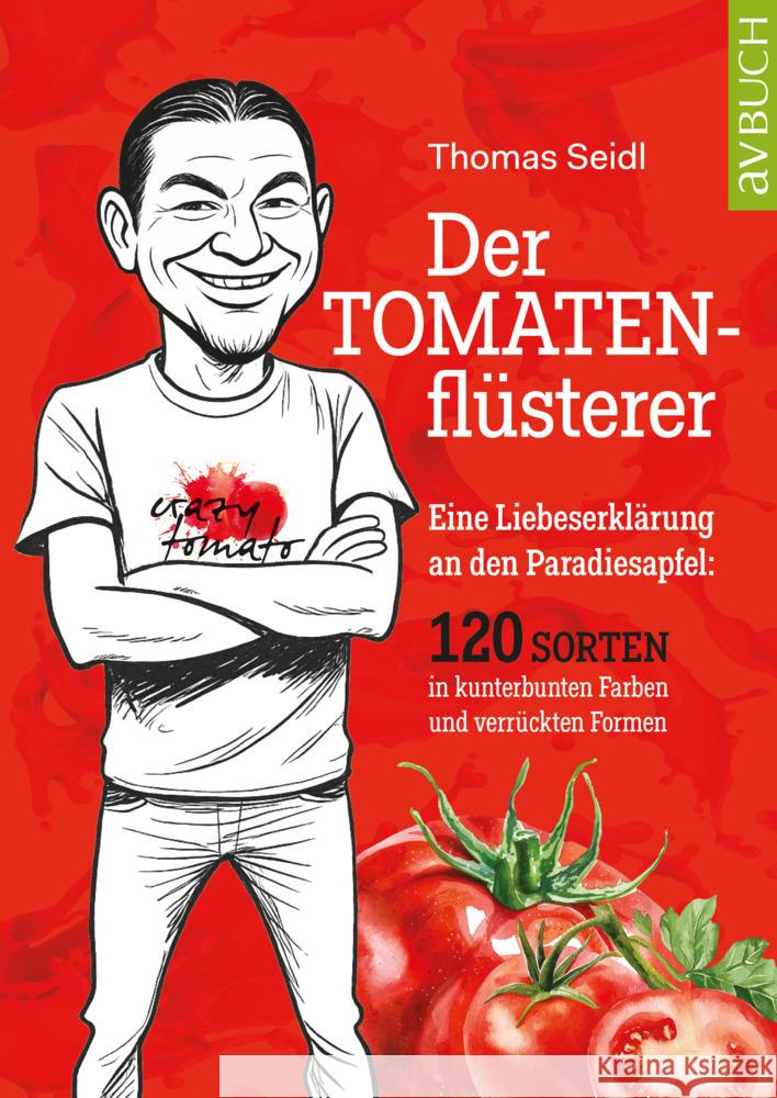 Der Tomatenflüsterer Seidl, Thomas 9783991830689 Cadmos - książka