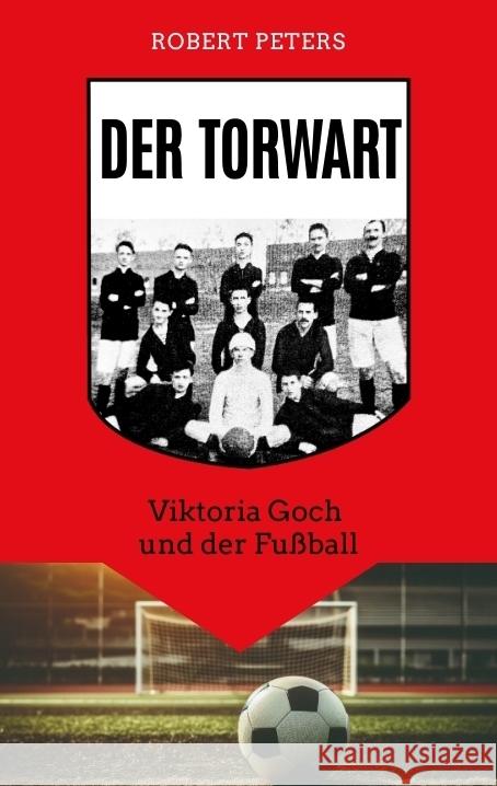 Der Torwart Peters, Robert 9783384604811 Robert Peters - książka