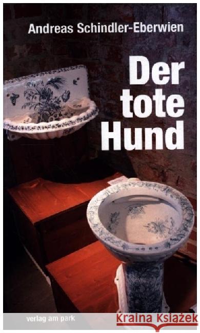 Der tote Hund Schindler-Eberwien, Andreas 9783897933590 Das Neue Berlin - książka