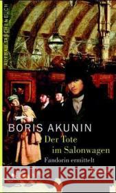 Der Tote im Salonwagen : Fandorin ermittelt. Roman Akunin, Boris Tretner, Andreas  9783746617664 Aufbau TB - książka