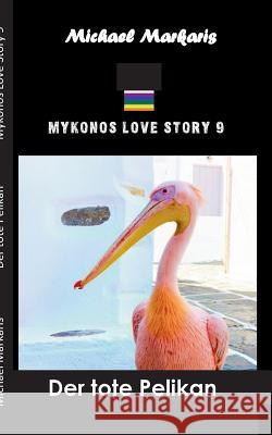 Der tote Pelikan Michael Markaris 9783752884739 Books on Demand - książka