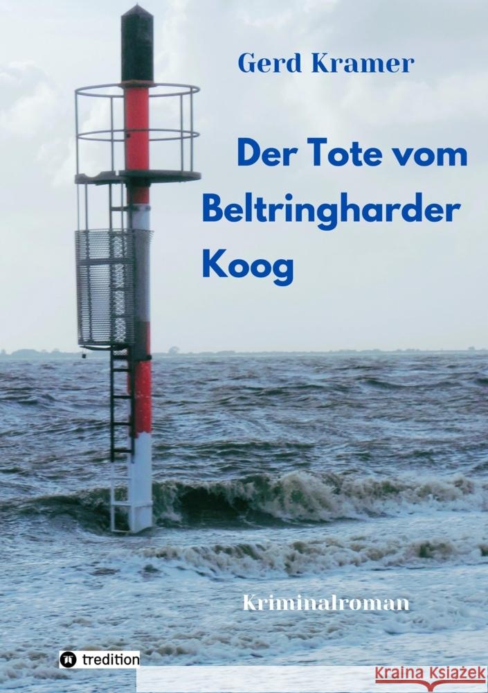 Der Tote vom Beltringharder Koog Kramer, Gerd 9783384090157 tredition - książka