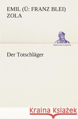 Der Totschläger Zola, Émile 9783849532642 TREDITION CLASSICS - książka