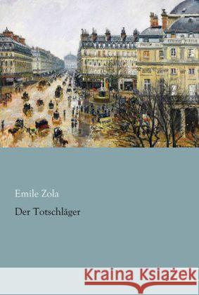 Der Totschläger Zola, Emile 9783862678099 Europäischer Literaturverlag - książka