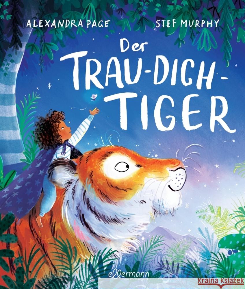 Der Trau-dich-Tiger Page, Alexandra 9783751400992 Ellermann - książka