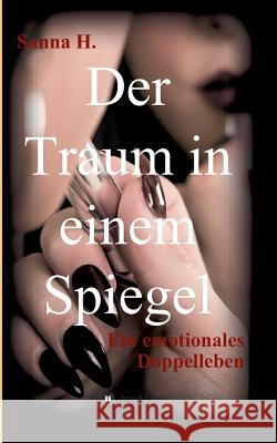 Der Traum in einem Spiegel H, Sanna 9783746903996 Tredition Gmbh - książka