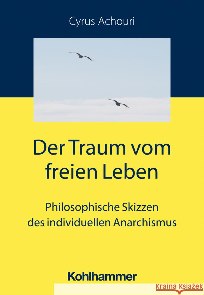 Der Traum vom freien Leben Achouri, Cyrus 9783170437432 Kohlhammer - książka