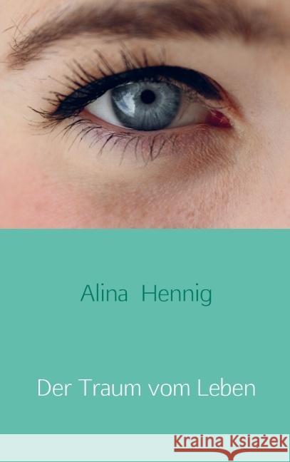 Der Traum vom Leben Hennig, Alina 9789462541481 Bookmundo - książka