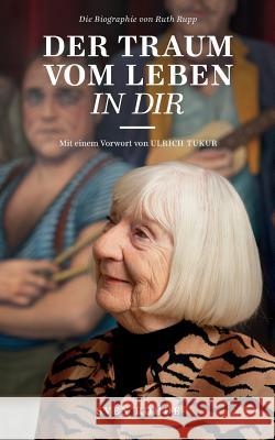 Der Traum vom Leben in dir: Die Biografie von Ruth Rupp Sven Rohde 9783746080833 Books on Demand - książka