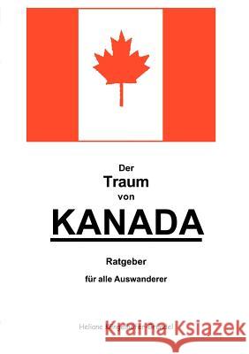 Der Traum von Kanada Heliane Klingelhöfer-Grundel 9783831105779 Books on Demand - książka