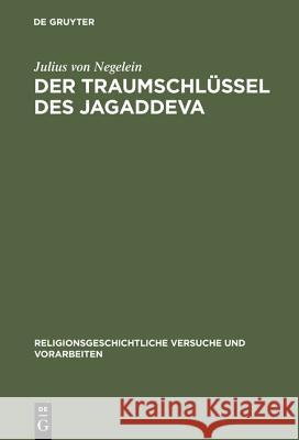Der Traumschlüssel des Jagaddeva Julius Von Negelein 9783111015415 De Gruyter - książka