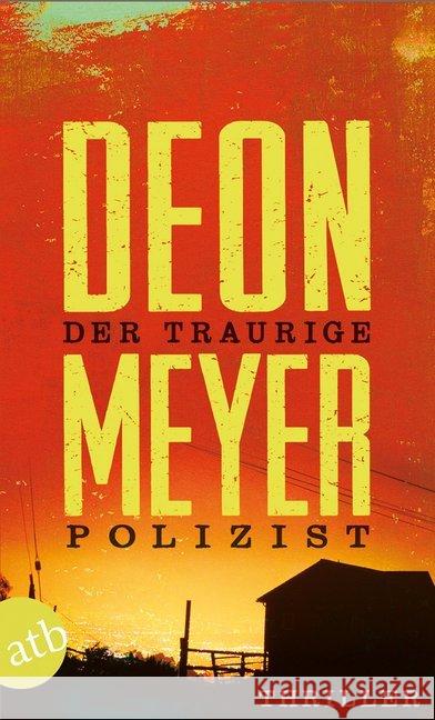 Der traurige Polizist : Thriller Meyer, Deon 9783746630502 Aufbau TB - książka