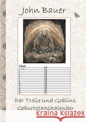 Der Trolle und Goblins Geburtstagskalender: Fantasy, Fee, Märchen, Saga, Sage, nordisch, Elfen, verzaubert, Zauber, Meerjungfrau, Einhorn, riese, Prin Potter, Elizabeth M. 9783752811056 Books on Demand - książka