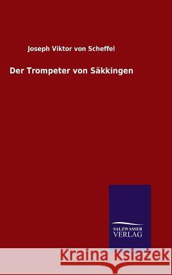 Der Trompeter von Säkkingen Joseph Viktor Von Scheffel 9783846074510 Salzwasser-Verlag Gmbh - książka