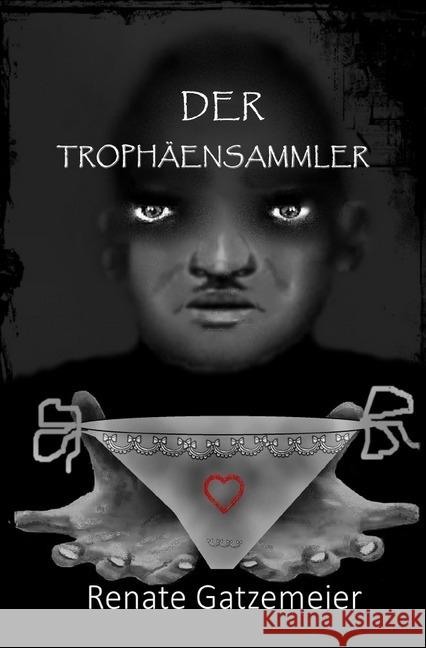 Der Trophäensammler Gatzemeier, Renate 9783746756851 epubli - książka