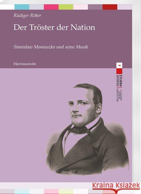 Der Troster Der Nation: Stanislaw Moniuszko Und Seine Musik Ritter, Rudiger 9783447111096 Harrassowitz - książka