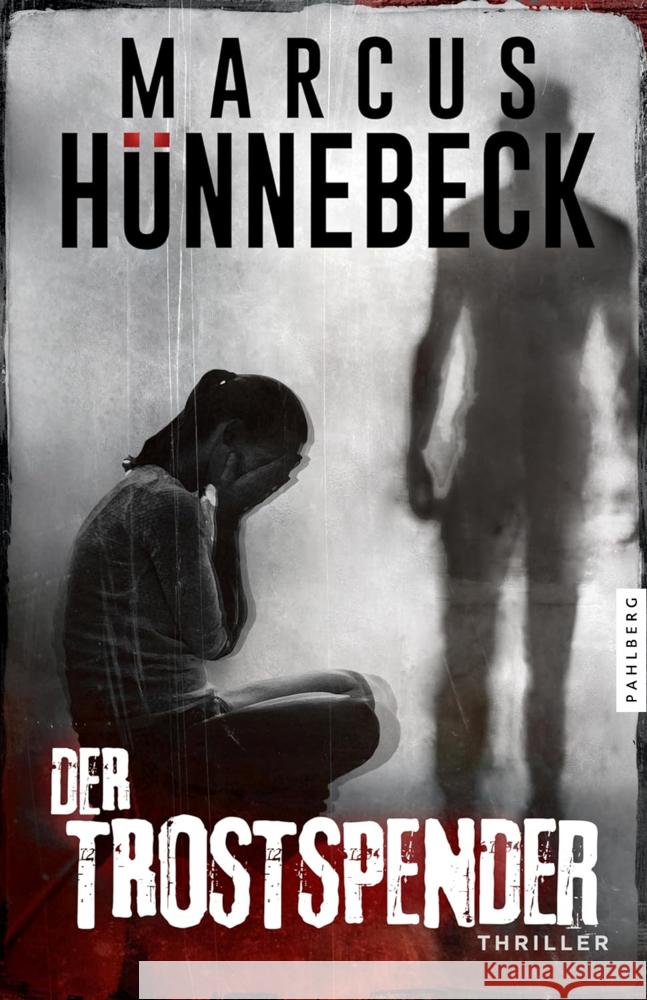 Der Trostspender Hünnebeck, Marcus 9783988450197 Pahlberg Verlag - książka