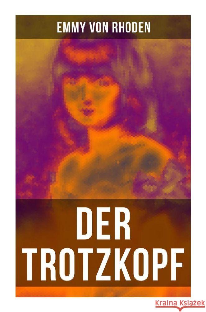 Der Trotzkopf Rhoden, Emmy von 9788027255894 Musaicum Books - książka