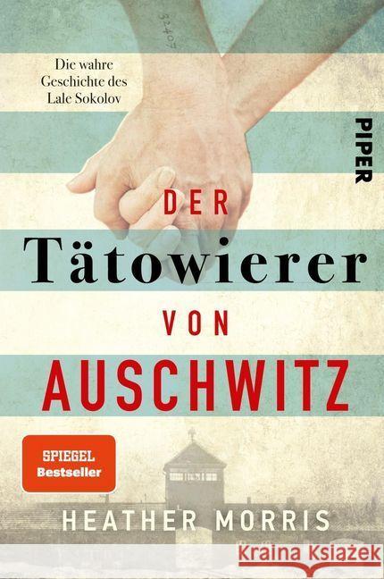 Der Tätowierer von Auschwitz : Die wahre Geschichte des Lale Sokolov Morris, Heather 9783492061377 Piper - książka