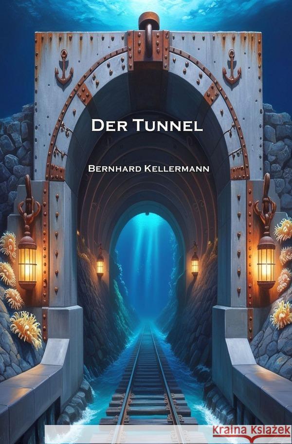 Der Tunnel Kellermann, Bernhard 9783819795367 epubli - książka
