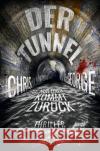 Der Tunnel - Nur einer kommt zurück McGeorge, Chris 9783426525371 Droemer/Knaur
