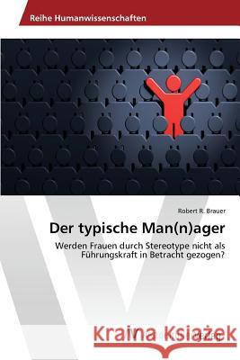 Der typische Man(n)ager Brauer Robert R. 9783639868722 AV Akademikerverlag - książka