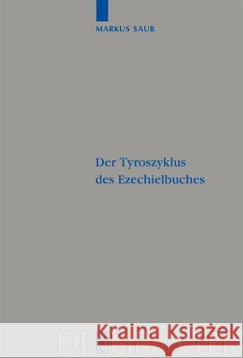 Der Tyroszyklus des Ezechielbuches Markus Saur 9783110205299 De Gruyter - książka