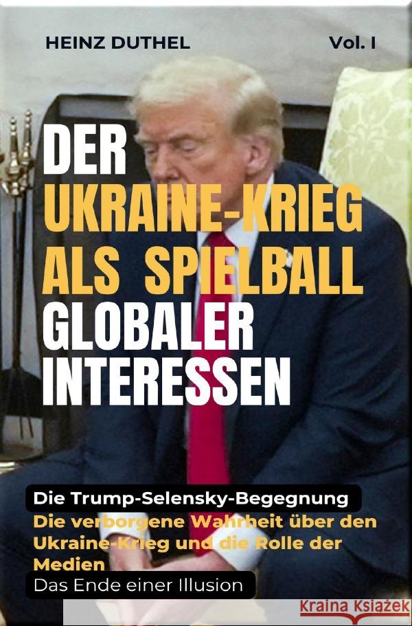 Der Ukraine Krieg - Krieg als Spielball Globaler Interessen Duthel, Heinz 9783819047077 epubli - książka