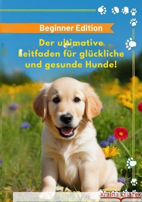 Der ultimative Leitfaden für glückliche und gesunde Hunde! Christian 9783384560476 tredition - książka