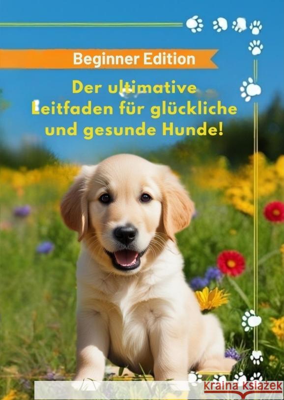 Der ultimative Leitfaden für glückliche und gesunde Hunde! Christian 9783384560483 tredition - książka