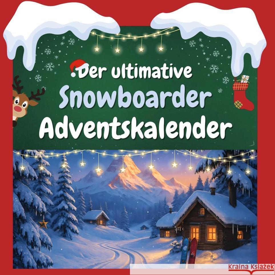 Der ultimative Snowboarder-Adventskalender Lang, Paul 9783695301270 FlipFlop - książka