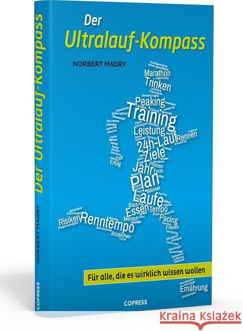 Der Ultralauf-Kompass : Für alle, die es wirklich wissen wollen Madry, Norbert 9783767911116 Copress - książka