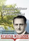 Der Umweltschützer mit Liebe zu Deutschland  9783873367869 Hess, Bad Schussenried