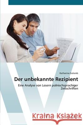 Der unbekannte Rezipient Golomb, Katharina 9783639401523 AV Akademikerverlag - książka