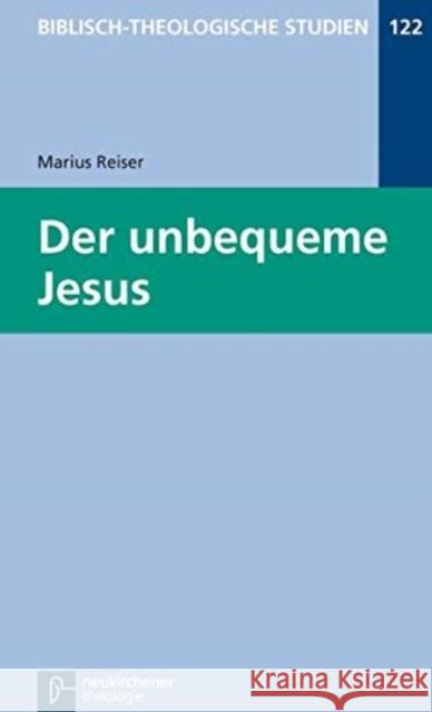 Der unbequeme Jesus Reiser, Marius 9783788725426 Neukirchener - książka