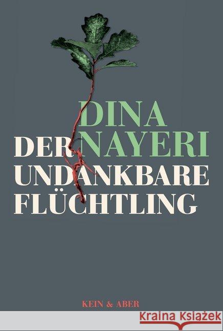 Der undankbare Flüchtling Nayeri, Dina 9783036958224 Kein & Aber - książka