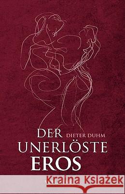 Der unerlöste Eros Duhm, Dieter 9783927266063 Verlag Meiga - książka