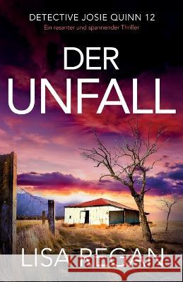 Der Unfall: Ein rasanter und spannender Thriller Lisa Regan Judith Farny  9781837903696 Bookouture - książka