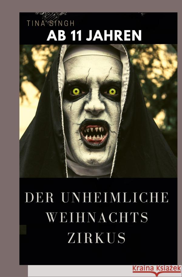 Der unheimliche Weihnachtszirkus Singh, Tina 9783754967867 epubli - książka