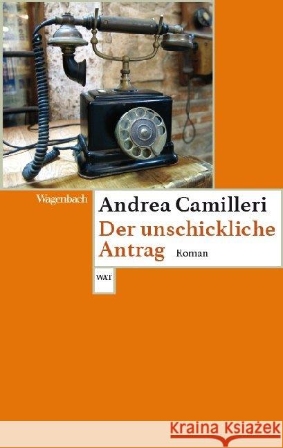 Der unschickliche Antrag Camilleri, Andrea 9783803128317 Wagenbach - książka