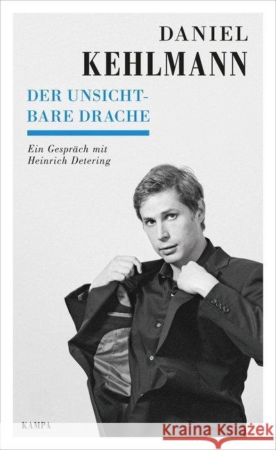 Der unsichtbare Drache : Ein Gespräch mit Heinrich Detering  9783311140092 Kampa Verlag - książka