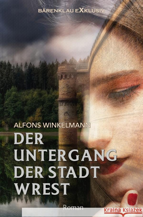 Der Untergang der Stadt Wrest Winkelmann, Alfons 9783758400858 epubli - książka