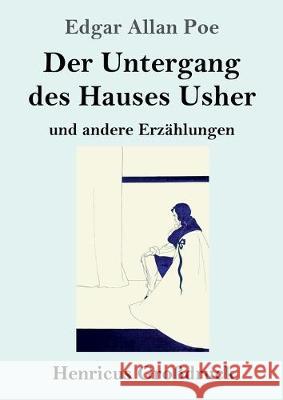 Der Untergang des Hauses Usher (Großdruck): und andere Erzählungen Poe, Edgar Allan 9783847839514 Henricus - książka