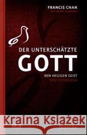 Der unterschätzte Gott : Den Heiligen Geist neu entdecken Chan, Francis 9783868272802 LUQS - książka