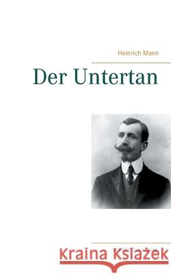 Der Untertan Heinrich Mann 9783752659658 Books on Demand - książka