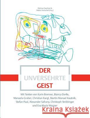 Der unversehrte Geist Dietmar Tauchner Walter Hentschel 9783738632064 Books on Demand - książka