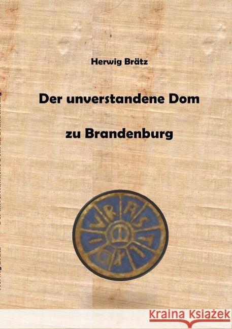 Der unverstandene Dom zu Brandenburg Brätz, Herwig 9783746742175 epubli - książka